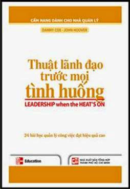 Thuật Lãnh Đạo Trước Mọi Tình Huống (NXB Tổng Hợp 2013) - John Hoover, 72 Trang