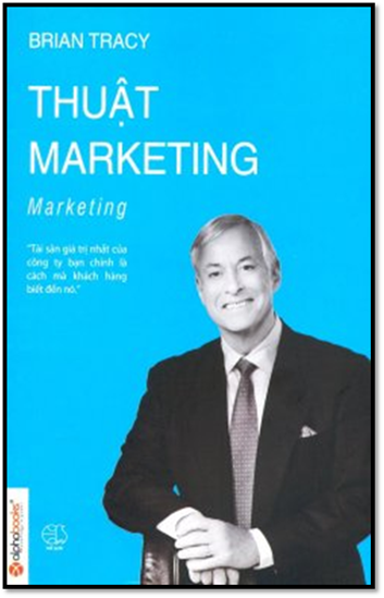 Thuật Marketing (NXB Thế Giới 2014) - Brian Tracy, 136 Trang