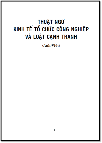 Thuật Ngữ Kinh Tế Tổ Chức Công Nghiệp Và Luật Cạnh Tranh - Nhiều Tác Giả, 120 Trang