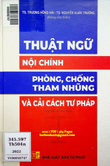 Thuật Ngữ Nội Chính Phòng, Chống Tham Nhũng Và Cải Cách Tư Pháp (NXB Tư Pháp 2022) - Trường Hồng Hải