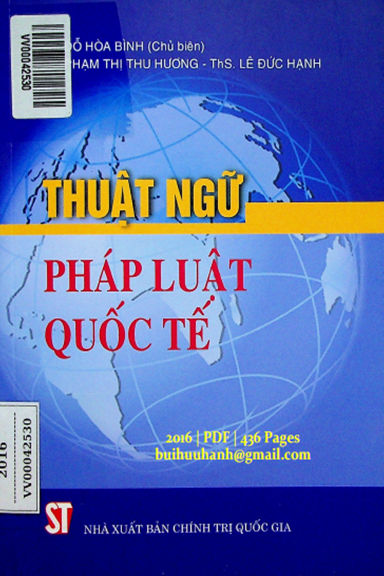 Thuật Ngữ Pháp Luật Quốc Tế (NXB Chính Trị 2016) - Đỗ Hòa Bình, 436 Trang