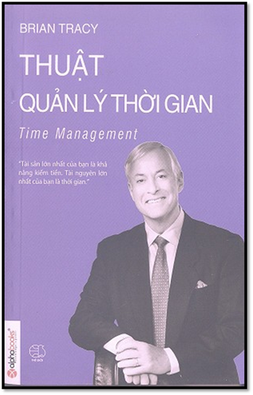 Thuật Quản Lý Thời Gian (NXB Thế Giới 2014) - Brian Tracy, 129 Trang