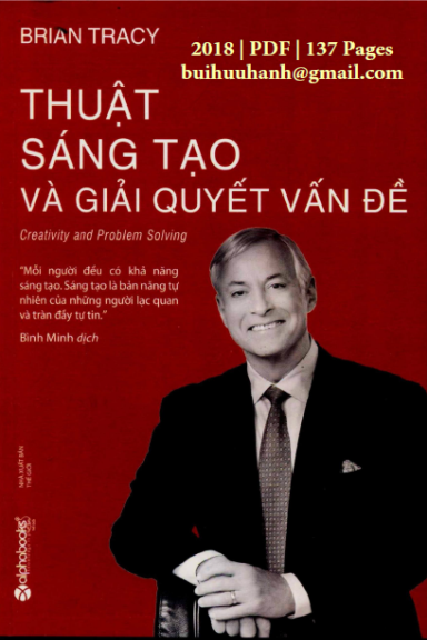 Thuật Sáng Tạo Và Giải Quyết Vấn Đề (NXB Thế Giới 2018) - Brian Tracy, 137 Trang
