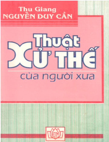 Thuật Xử Thế Của Người Xưa (NXB Tổng Hợp 1997) - Thu Giang Nguyễn Duy Cần, 171 Trang