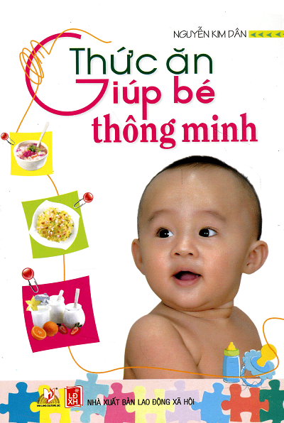 Thức Ăn Giúp Bé Thông Minh (NXB Lao Động Xã Hội 2011) - Nguyễn Kim Dân, 116 Trang