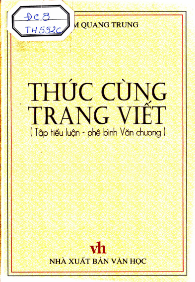 Thức Cùng Trang Viết (NXB Văn Học 2003) - Phạm Quang Trung, 302 Trang