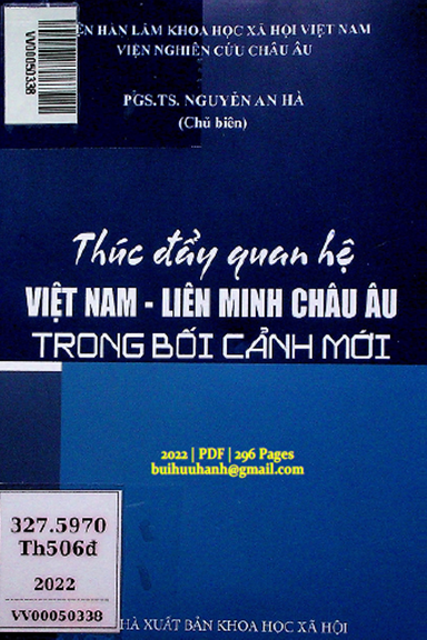 Thúc Đẩy Quan Hệ Việt Nam-Liên Minh Châu Âu Trong Bối Cảnh Mới - Nguyễn An Hà, 296 Trang