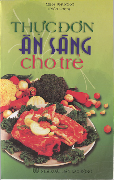Thực Đơn Ăn Sáng Cho Trẻ (NXB Lao Động 2009) - Minh Phương, 258 Trang