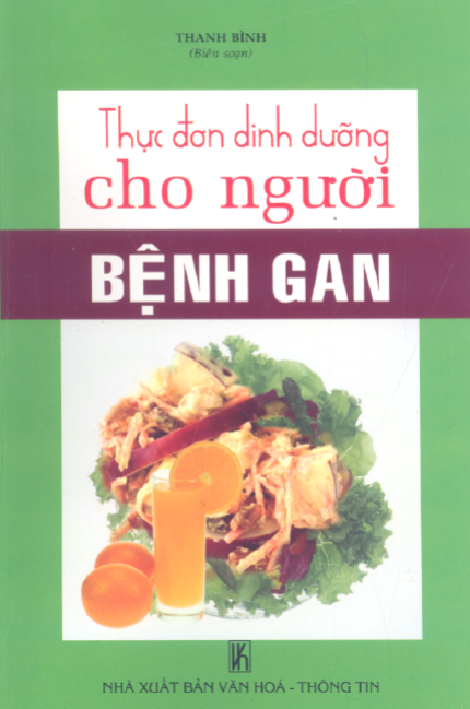 Thực Đơn Dinh Dưỡng Cho Người Bệnh Gan (NXB Văn Hóa Thông Tin 2008) - Thanh Bình, 184 Trang