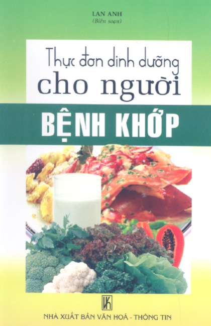 Thực Đơn Dinh Dưỡng Cho Người Bệnh Khớp (NXB Văn Hóa Thông Tin 2008) - Lan Anh, 165 Trang