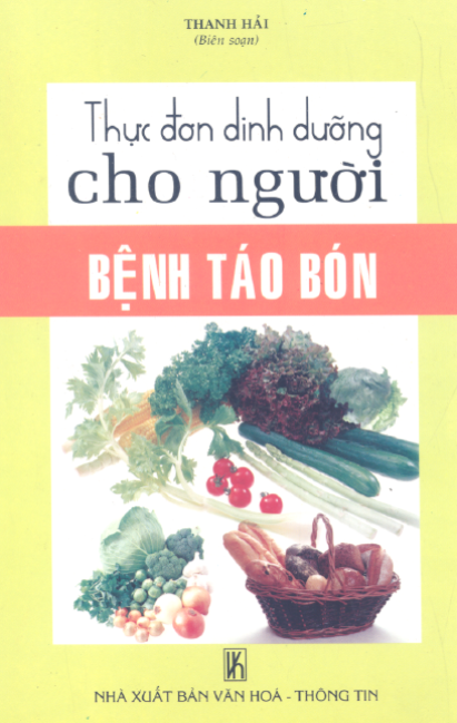 Thực Đơn Dinh Dưỡng Cho Người Bệnh Táo Bón (NXB Văn Hóa Thông Tin 2008) - Thanh Hải, 195 Trang