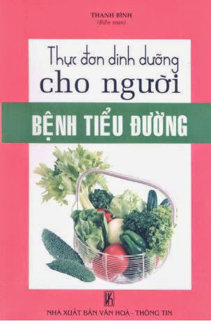 Thực Đơn Dinh Dưỡng Cho Người Bệnh Tiểu Đường (NXB Văn Hóa Thông Tin 2008) - Thanh Bình, 198 Trang