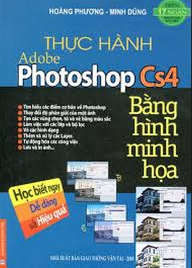 Thực Hành Adobe Photoshop Cs4 Bằng Hình Minh Họa (NXB Giao Thông Vận Tải) - Minh Dũng, 522 Trang