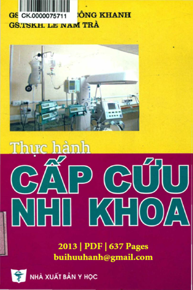 Thực Hành Cấp Cứu Nhi Khoa (NXB Y Học 2013) - Nguyễn Công Khanh, 637 Trang