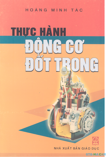 Thực Hành Động Cơ Đốt Trong (NXB Giáo Dục 2008) - Hoàng Minh Tác, 194 Trang