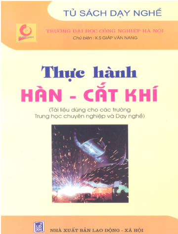 Thực Hành Hàn Cắt Khí (NXB Lao Động Xã Hội 2006) - Giáp Văn Nang, 177 Trang