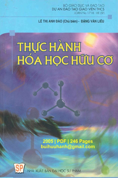 Thực Hành Hoá Học Hữu Cơ (NXB Đại Học Sư Phạm 2005) - Lê Thị Anh Đào, 246 Trang