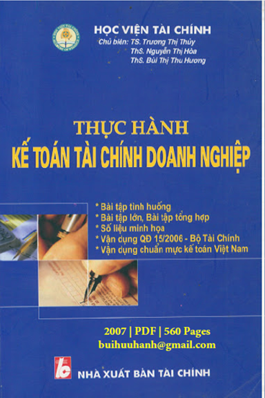 Thực Hành Kế Toán Tài Chính Doanh Nghiệp (NXB Tài Chính 2007) - Trương Thị Thủy, 560 Trang