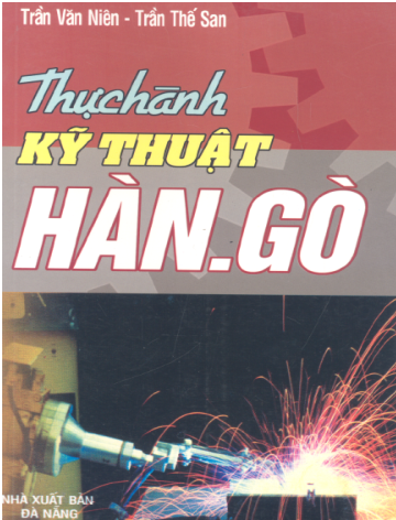 Thực Hành Kỹ Thuật Hàn Gò (NXB Đà Nẵng 2001) - Trần Văn Niên, Trần Thế San, 489 Trang