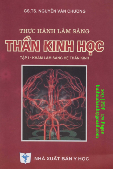 Thực Hành Lâm Sàng Thần Kinh Học Tập 1-Khám Lâm Sàng (NXB Y Học 2013) - Nguyễn Văn Chương, 170 Trang