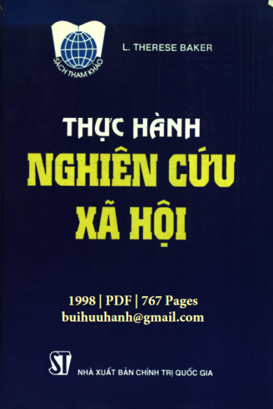 Thực Hành Nghiên Cứu Xã Hội (NXB Chính Trị 1998) - Therese L. Baker, 767 Trang