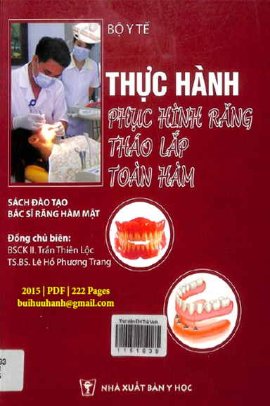Thực Hành Phục Hình Răng Tháo Lắp Toàn Hàm (NXB Y Học 2015) - Trần Thiên Lộc, 222 Trang