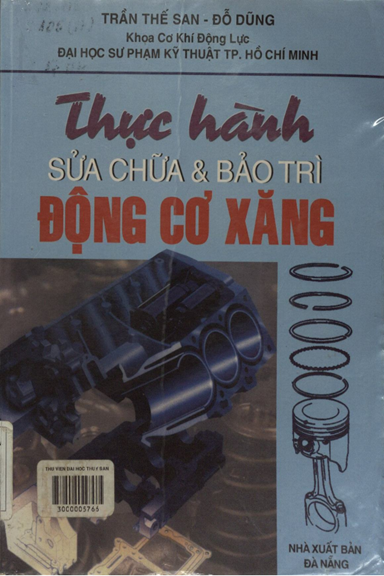 Thực Hành Sửa Chữa & Bảo Trì Động Cơ Xăng (NXB Đà Nẵng 2001) - Trần Thế San, 390 Trang