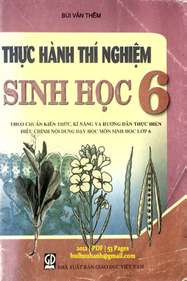 Thực Hành Thí Nghiệm Sinh Học 6 (NXB Giáo Dục 2012) - Bùi Văn Thêm, 53 Trang
