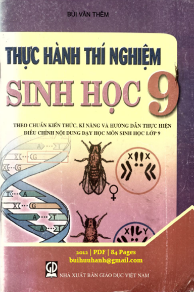 Thực Hành Thí Nghiệm Sinh Học 9 (NXB Giáo Dục 2012) - Bùi Văn Thêm, 84 Trang