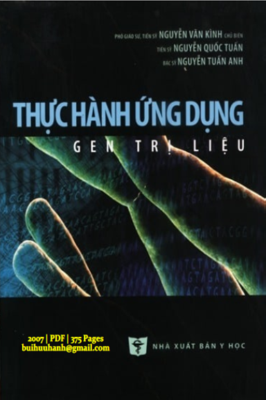 Thực Hành Ứng Dụng Gen Trị Liệu (NXB Y Học 2007) - Nguyễn Văn Kình, 375 Trang