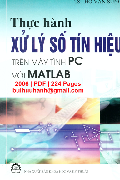 Thực Hành Xử Lý Số Tín Hiệu Trên Máy Tính PC Với MATLAB (NXB Khoa Học Kỹ Thuật 2006) - Hồ Văn Sung