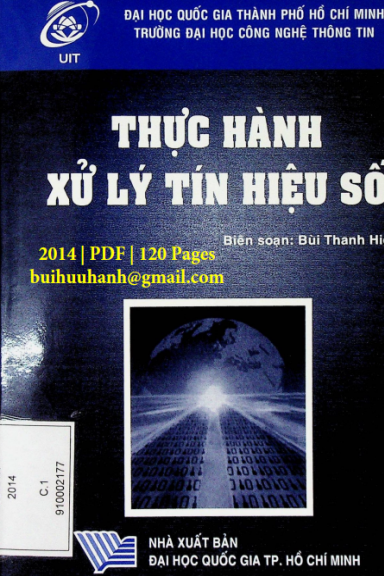 Thực Hành Xử Lý Tín Hiệu Số (NXB Đại Học Quốc Gia 2014) - Bùi Thanh Hiếu, 120 Trang