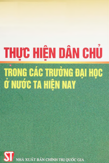 Thực Hiện Dân Chủ Trong Các Trường Đại Học Ở Nước Ta Hiện Nay - Đồng Văn Quân, 256 Trang