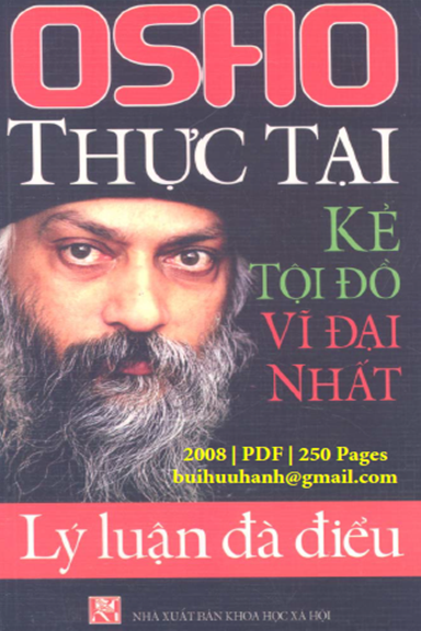 Thực Tại Kẻ Tội Đồ Vĩ Đại Nhất-Lý Luận Đà Điểu (NXB Khoa Học Xã Hội 2008) - Osho, 250 Trang