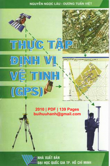 Thực Tập Định Vị Vệ Tinh GPS (NXB Đại Học Quốc Gia 2010) - Nguyễn Ngọc Lâu, 139 Trang