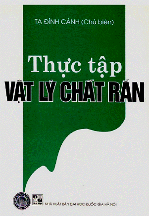 Thực Tập Vật Lý Chất Rắn (NXB Đại Học Quốc Gia 2003) - Tạ Đình Cảnh, 164 Trang