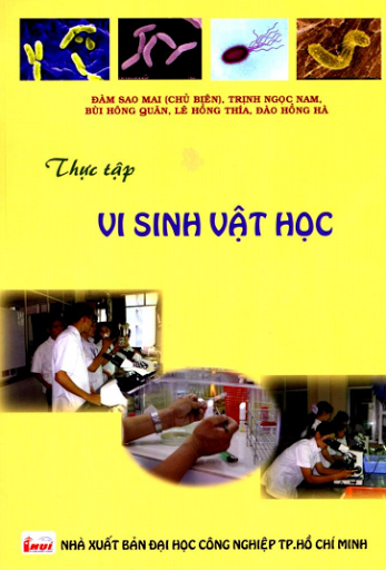 Thực Tập Vi Sinh Vật Học (NXB Đại Học Công Nghiệp 2011) - Đàm Sao Mai, 211 Trang