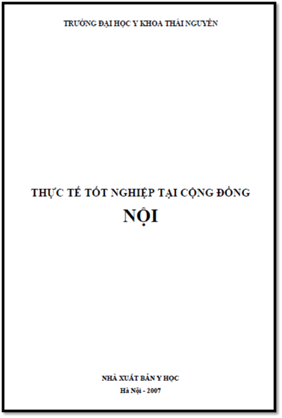 Thực Tế Tốt Nghiệp Tại Cộng Đồng Nội (NXB Y Học 2007) - Dương Hồng Thái, 150 Trang