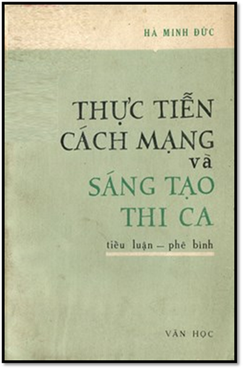 Thực Tiễn Cách Mạng Và Sáng Tạo Thi Ca (NXB Văn Học 1977) - Hà Minh Đức, 293 Trang