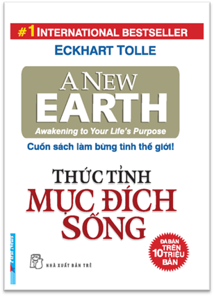 Thức Tỉnh Mục Đích Sống (NXB Trẻ 2011) - Eckhart Tolle, 441 Trang