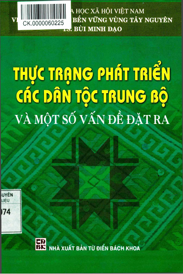 Thực Trạng Phát Triển Các Dân Tộc Trung Bộ Và Một Số Vấn Đề Đặt Ra - Bùi Minh Đạo, 297 Trang