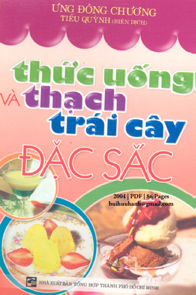 Thức Uống Và Thạch Trái Cây Đặc Sắc (NXB Tổng Hợp 2004) - Ưng Đông Chương, 86 Trang