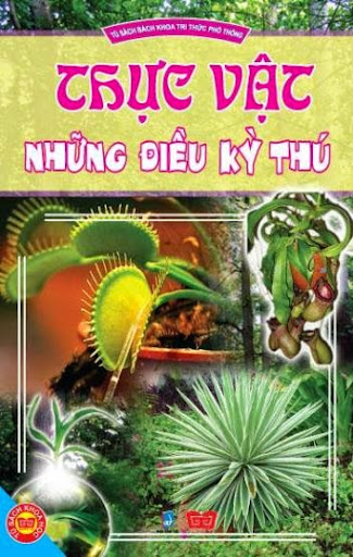 Thực Vật Những Điều Kỳ Thú (NXB Dân Trí 2011) - Hoàng Lê Minh, 159 Trang