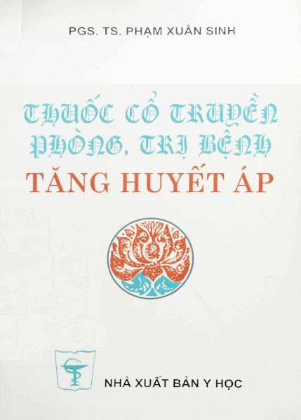 Thuốc Cổ Truyền Phòng, Trị Bệnh Tăng Huyết Áp (NXB Y Học 2001) - Phạm Xuân Sinh, 167 Trang