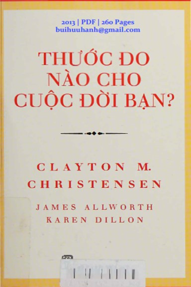 Thước Đo Nào Cho Cuộc Đời Bạn (NXB Trẻ 2013) - Clayton M. Christensen, 260 Trang