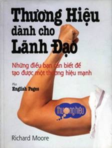 Thương Hiệu Dành Cho Lãnh Đạo (NXB Trẻ 2004) – Richard Moore, 129 Trang