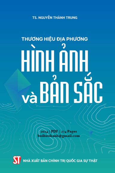 Thương Hiệu Địa Phương Hình Ảnh Và Bản Sắc (NXB Chính Trị 2024) - Nguyễn Thành Trung, 274 Trang