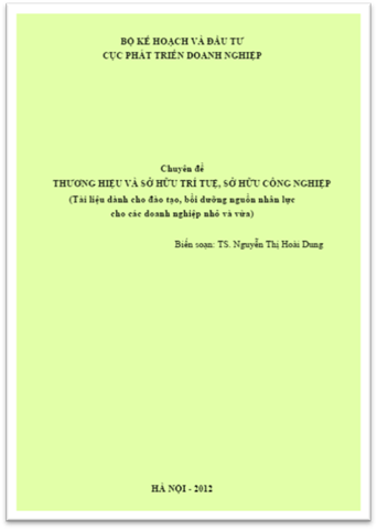 Thương Hiệu Và Sở Hữu Trí Tuệ, Sở Hữu Công Nghiệp (NXB Hà Nội 2012) - Nguyễn Thị Hoài Dung, 63 Trang
