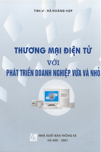 Thương Mại Điện Tử Với Phát Triển Doanh Nghiệp Vừa Và Nhỏ - Hà Hoàng Hợp, 123 Trang