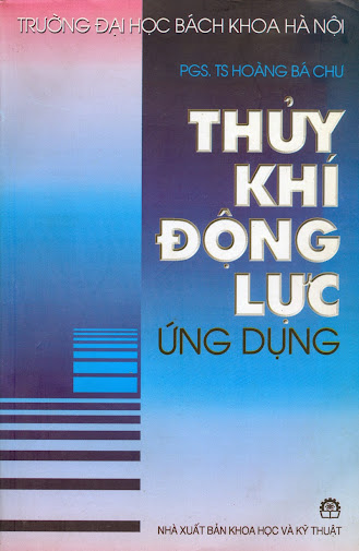 Thủy Khí Động Lực Ứng Dụng (NXB Khoa Học Kỹ Thuật 2003) - Hoàng Bá Chu, 326 Trang